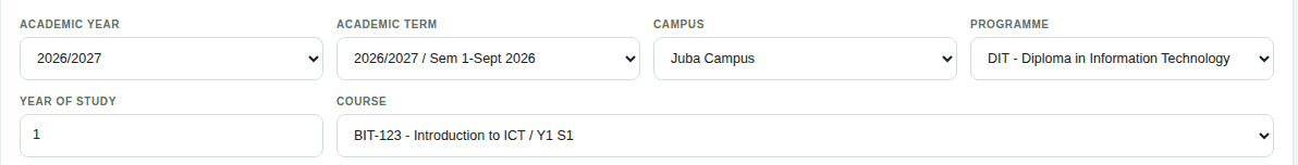 The context row filled in: Academic Year 2026/2027, Term Sem 1-Sept 2026, Campus Juba Campus, Programme DIT, Year of Study 1, Course BIT-123.