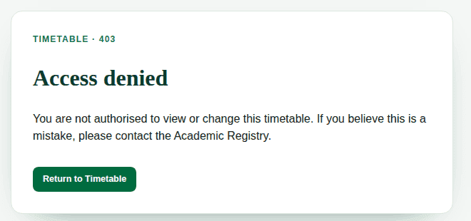 Access denied card reading: You are not authorised to view or change this timetable.